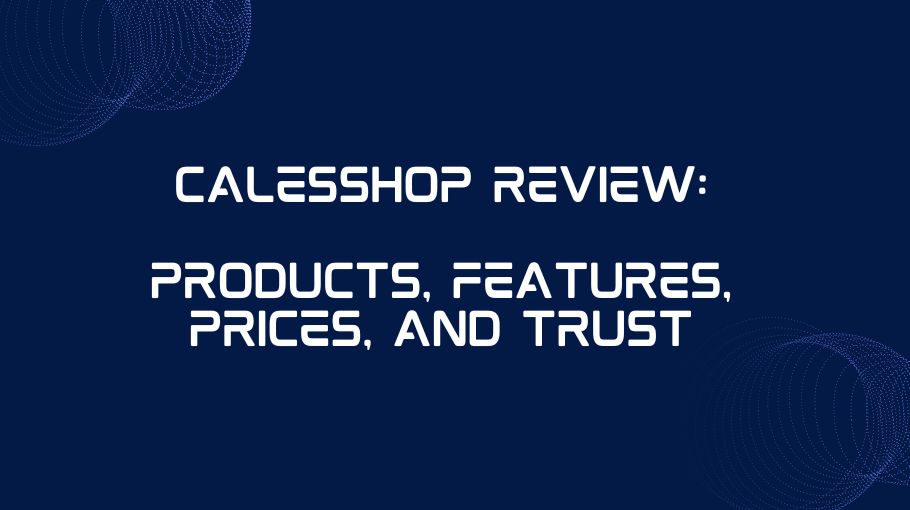 Calesshop Review Products, Features, Prices, and Trust