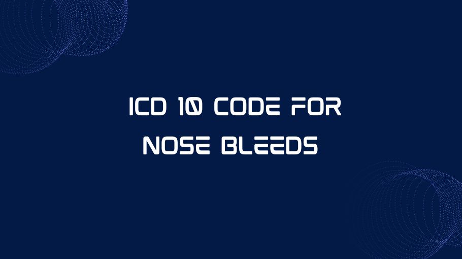 R04.0: ICD 10 Code for Nose Bleeds